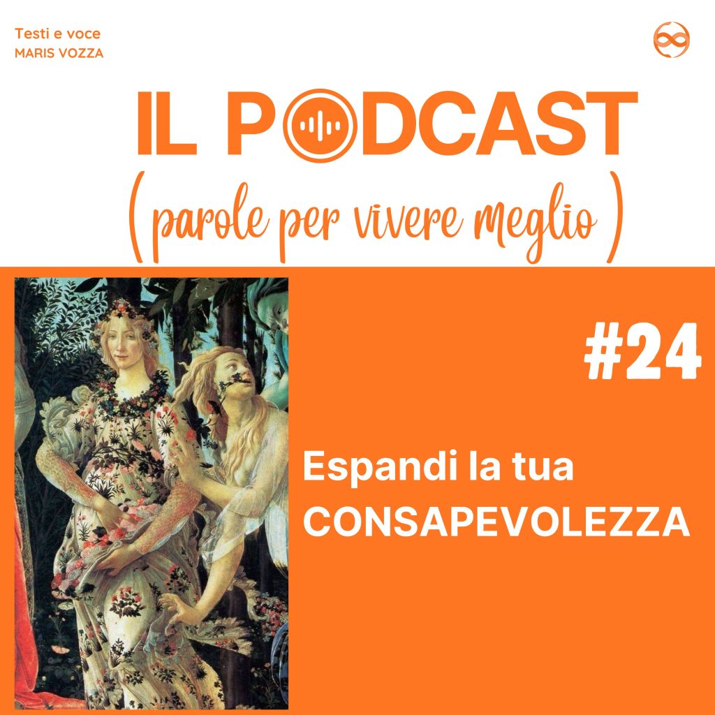 Copertina podcast episodio 24:espandi la tua consapevolezza con Un particolare del quadro della Primavera del Botticelli