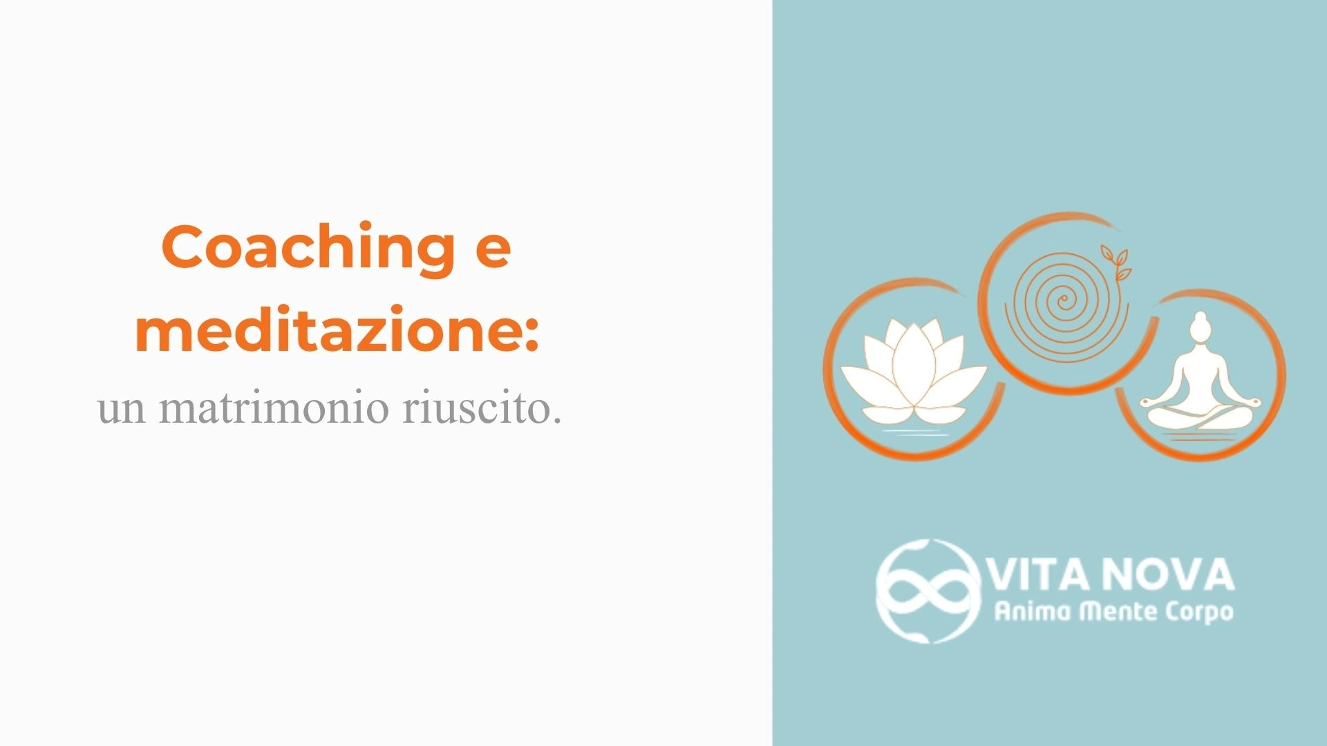 Coaching e meditazione: un matrimonio riuscito, cover del nuovo articolo di vita nova anima mente corpo
