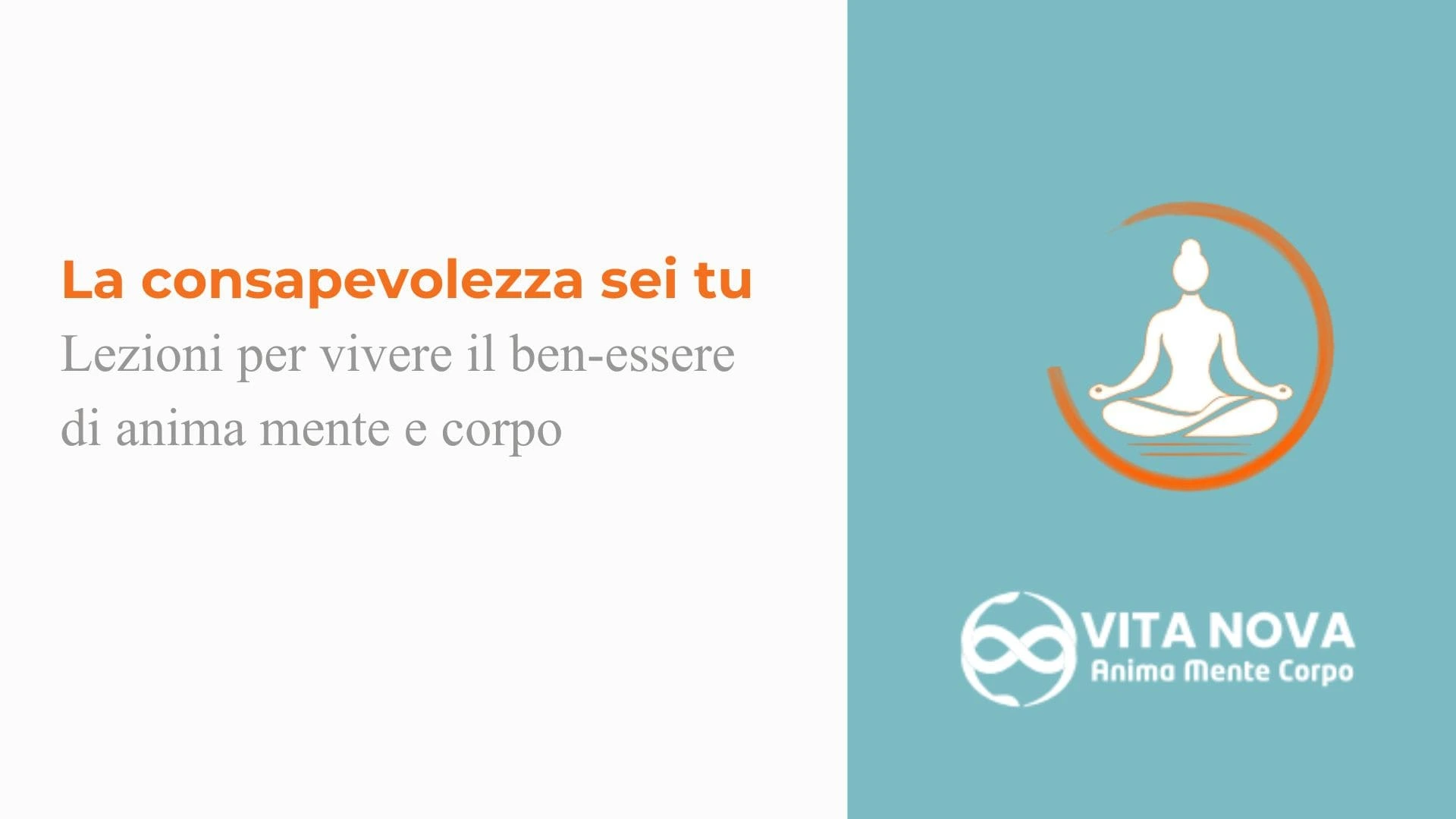 La consapevolezza sei tu: guida ai 24 episodi del podcast, immagine di donna in meditazione e logo di Vita Nova anima mente corpo